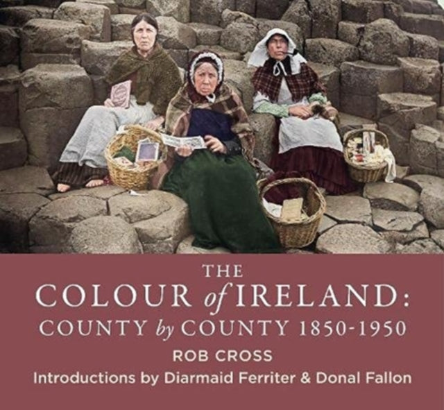 The Colour of Ireland: County by County 1860-1960