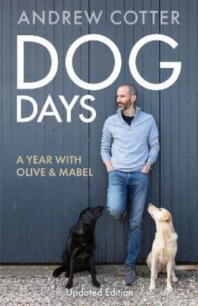 Dog Days: A Year with Olive & Mabel