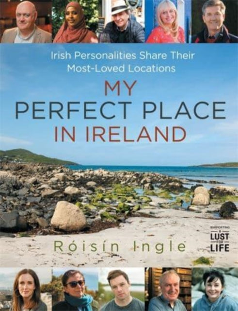 My Perfect Place in Ireland: Irish personalities share their most-loved locations