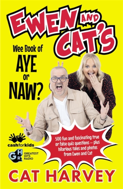 Ewen and Cat's Wee Book of Aye or Naw?: 500 quiz questions to test your knowledge on EVERYTHING!