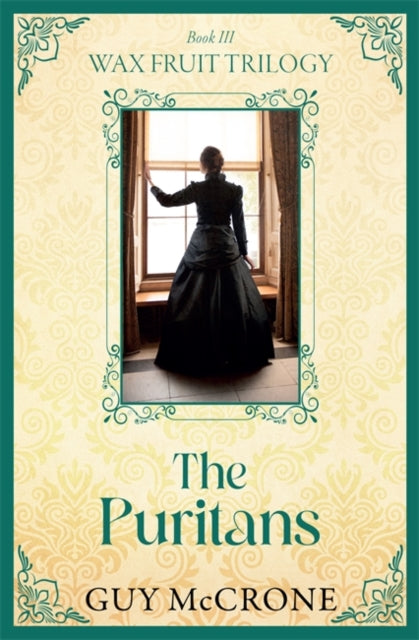 The Wax Fruit Trilogy The Puritans
