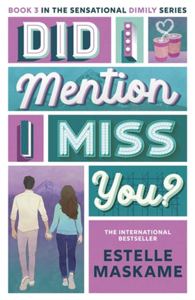 Did I Mention I Miss You The DIMILY Series