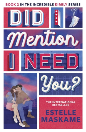 Did I Mention I Need You The DIMILY Series