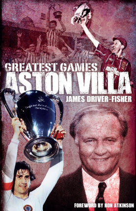 Aston Villa Greatest Games