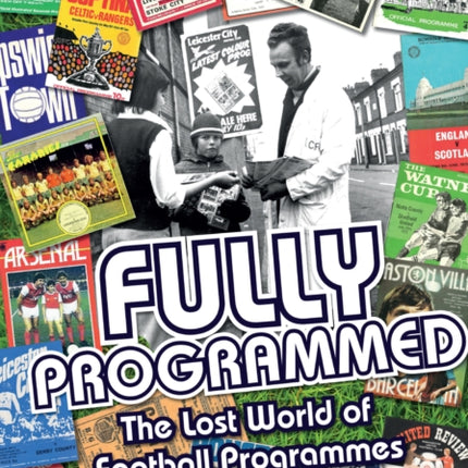 Fully Programmed: The Lost World of Football Programmes