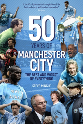 Fifty Years of Manchester City: The Best and Worst of Everything