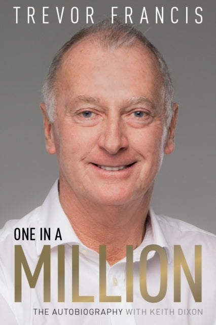 One in a Million: The Trevor Francis Story