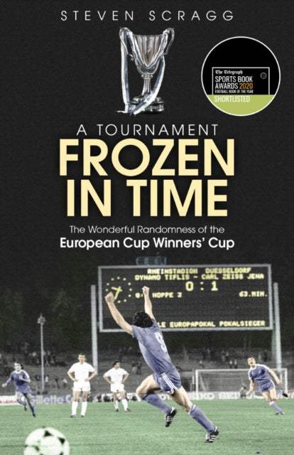 A Tournament Frozen in Time: The Wonderful Randomness of the European Cup Winners Cup