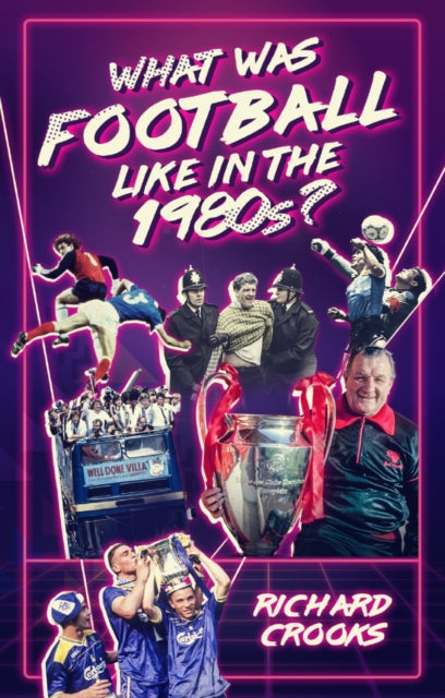 What Was Football Like in the 1980s?