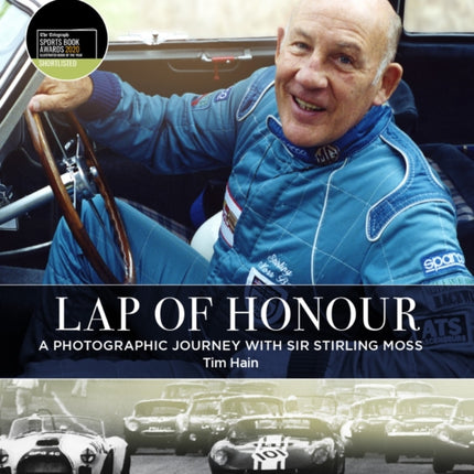 Lap of Honour: A Photographic Journey With Sir Stirling Moss