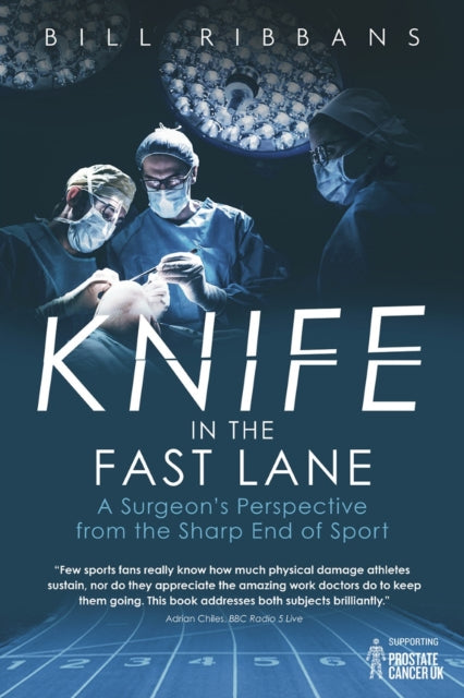 Knife in the Fast Lane: A Surgeon's Perspective from the Sharp End of Sport