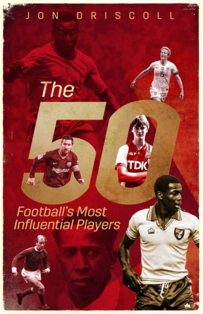 The Fifty: Football's Most Influential Players