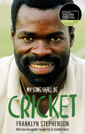 My Song Shall Be Cricket: The Autobiography of Franklyn Stephenson