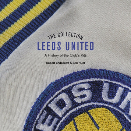 The Leeds United Collection: A History of the Club's Kits