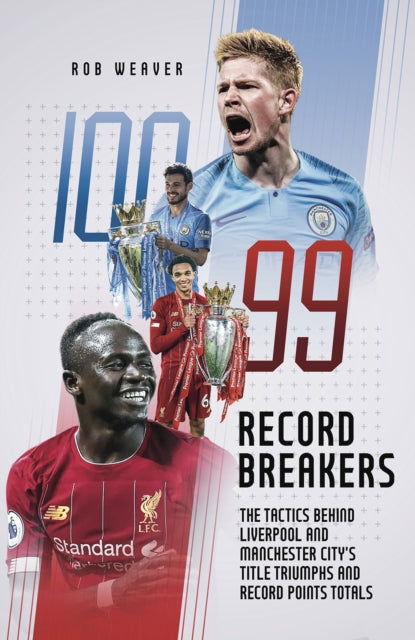 Record Breakers: The Tactics Behind Liverpool and Manchester City's Title Triumphs and Record Points Totals