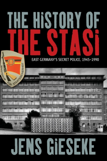 The History of the Stasi: East Germany's Secret