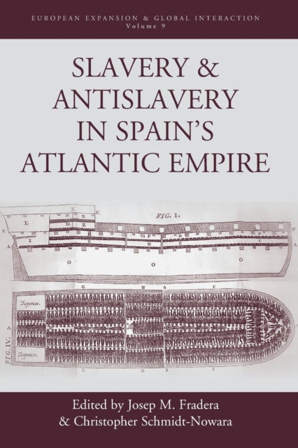Slavery and Antislavery in Spain's Atlantic