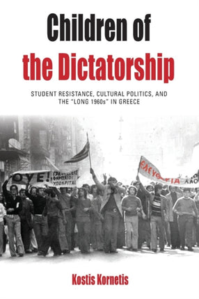 Children of the Dictatorship: Student Resistance,