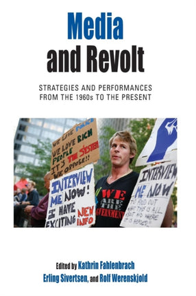Media and Revolt: Strategies and Performances