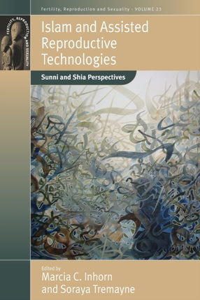 Islam and Assisted Reproductive Technologies: