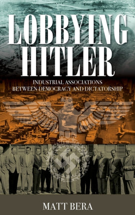 Lobbying Hitler: Industrial Associations between
