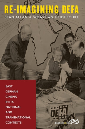 Re-Imagining DEFA: East German Cinema in its