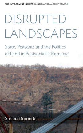 Disrupted Landscapes: State, Peasants and the