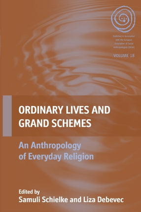 Ordinary Lives and Grand Schemes: An Anthropology