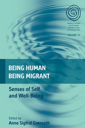 Being Human, Being Migrant: Senses of Self and