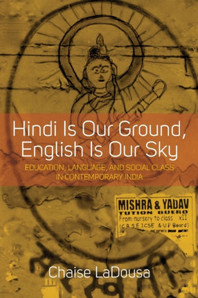 Hindi Is Our Ground, English Is Our Sky: