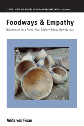 Foodways and Empathy: Relatedness in a Ramu River