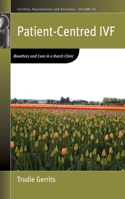 Patient-Centred IVF: Bioethics and Care in a