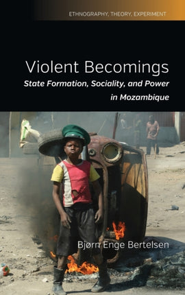 Violent Becomings: State Formation, Sociality,