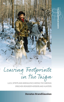 Leaving Footprints in the Taiga: Luck, Spirits