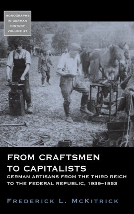From Craftsmen to Capitalists: German Artisans