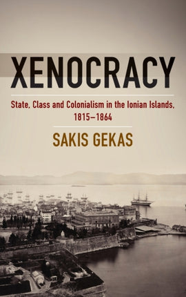 Xenocracy: State, Class, and Colonialism in the