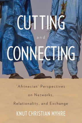 Cutting and Connecting: 'Afrinesian' Perspectives