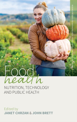 Food Health: Nutrition, Technology, and Public