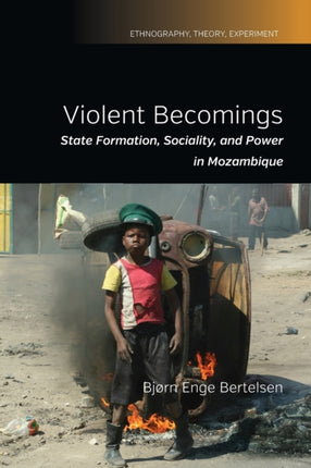 Violent Becomings: State Formation, Sociality,