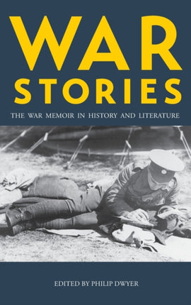 War Stories: The War Memoir in History and
