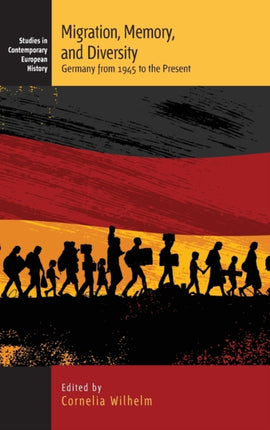 Migration, Memory, and Diversity: Germany from