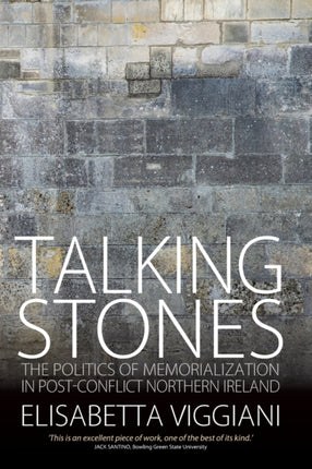 Talking Stones: The Politics of Memorialization