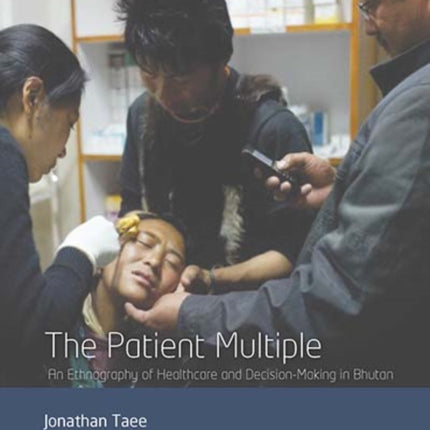 The Patient Multiple: An Ethnography of