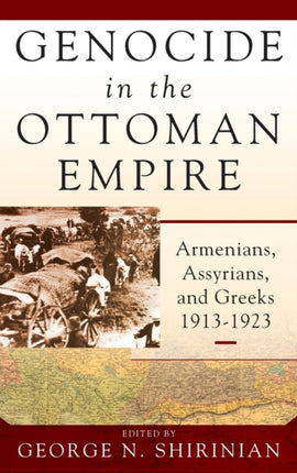 Genocide in the Ottoman Empire: Armenians,