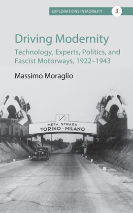 Driving Modernity: Technology, Experts, Politics,