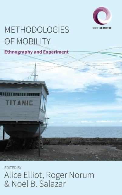Methodologies of Mobility: Ethnography and