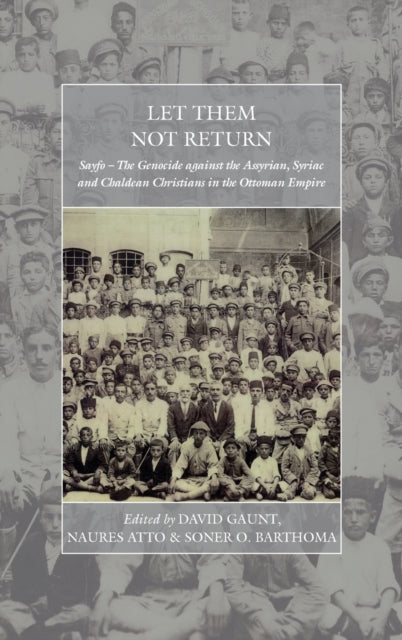 Let Them Not Return: Sayfo – The Genocide Against