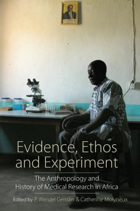 Evidence, Ethos and Experiment: The Anthropology