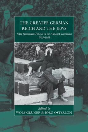 The Greater German Reich and the Jews: Nazi