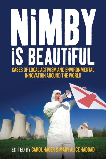Nimby Is Beautiful: Cases of Local Activism and